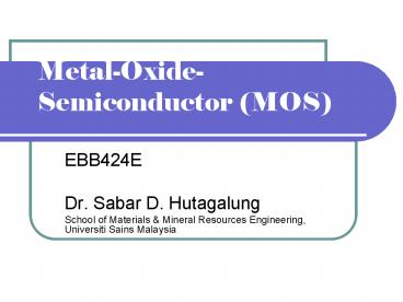 Metal-Oxide-Semiconductor (MOS)