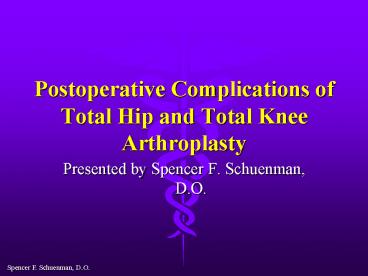 Postoperative Complications of Total Hip and Total Knee Arthroplasty