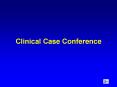 Clinical Case Conference PowerPoint PPT Presentation
