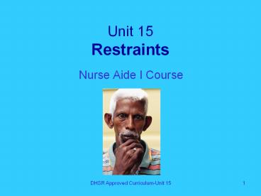 Unit 15 Restraints Nurse Aide I Course Restraint