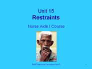 Unit 15 Restraints Nurse Aide I Course Restraint