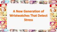 A New Generation of Wristwatches That Detect Stress
