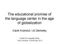 The educational promise of the language center in the age of globalization PowerPoint PPT Presentation