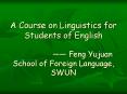 A Course on Linguistics for Students of English    Fen PowerPoint PPT Presentation
