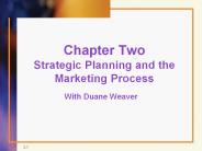 2-Chapter Two. Marketing Strategy: Where Marketing Reall