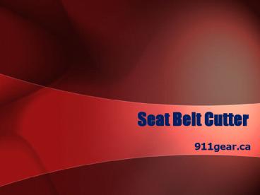 Seat belt cutter | 911gear.ca