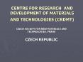 CENTRE FOR RESEARCH AND DEVELOPMENT OF MATERIALS AND TECHNOLOGIES (CRDMT) PowerPoint PPT Presentation