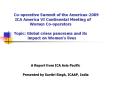 Co-operative Summit of the Americas-2009 ICA America VI Continental Meeting of        Women Co-operators Topic: Global crises panorama and its       impact on Women PowerPoint PPT Presentation