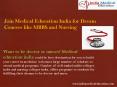 Join Medical Education India for Dream Courses like MBBS and Nursing PowerPoint PPT Presentation