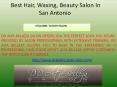 Waxing In San Antonio PowerPoint PPT Presentation