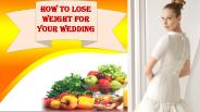 How to Lose Weight for Your Wedding