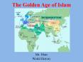 The Golden Age of Islam PowerPoint PPT Presentation