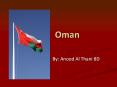 Oman By: Anood Al Thani 8D Geographical location Oman is i PowerPoint PPT Presentation