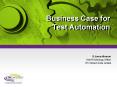 Business Case for Test Automation PowerPoint PPT Presentation