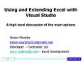Using and Extending Excel with Visual Studio  A high level discussion of the main options PowerPoint PPT Presentation