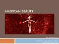 AMERICAN BEAUTY PowerPoint PPT Presentation