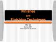 Finishes and Finishing Techniques PowerPoint PPT Presentation