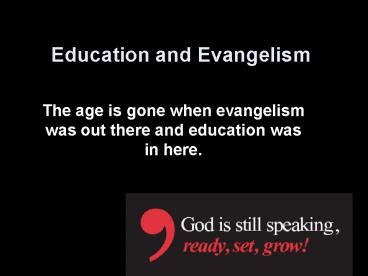 Education and Evangelism