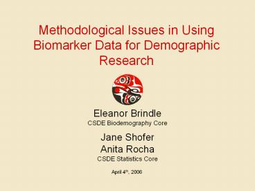 Using Biomarkers in Population Research Biomarkers are use