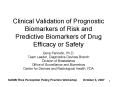 Clinical Validation of Prognostic Biomarkers of Risk and Predictive Biomarkers of Drug Efficacy or Safety PowerPoint PPT Presentation
