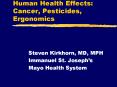 Human Health Effects: Cancer, Pesticides, Ergonomics Steve PowerPoint PPT Presentation