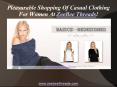 Pleasurable Shopping Of Casual Clothing For Women At ZeeBee Threads! PowerPoint PPT Presentation