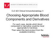 Choosing Appropriate Blood Components and Derivatives