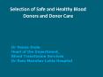Selection of Safe and Healthy Blood Donors and Donor Care PowerPoint PPT Presentation
