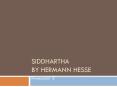 Siddhartha by Hermann Hesse PowerPoint PPT Presentation