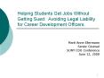 Helping Students Get Jobs Without Getting Sued: Avoiding Legal Liability for Career Development Officers. PowerPoint PPT Presentation