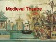 Medieval Theatre PowerPoint PPT Presentation