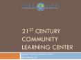 21st Century Community Learning Center PowerPoint PPT Presentation
