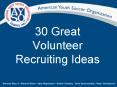 30 Great Volunteer Recruiting Ideas PowerPoint PPT Presentation