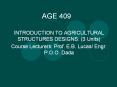 AGE 409 INTRODUCTION TO AGRICULTURAL STRUCTURES DESIGNS. ( PowerPoint PPT Presentation