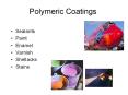 Polymeric Coatings PowerPoint PPT Presentation