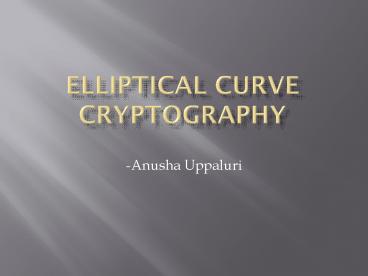 ELLIPTICAL CURVE CRYPTOGRAPHY
