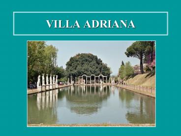 VILLA ADRIANA