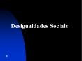 Desigualdades Sociais PowerPoint PPT Presentation