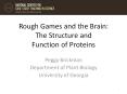 Rough Games and the Brain: The Structure and Function of Proteins PowerPoint PPT Presentation