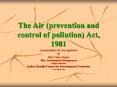 The Air (prevention and control of pollution) Act, 1981 PowerPoint PPT Presentation