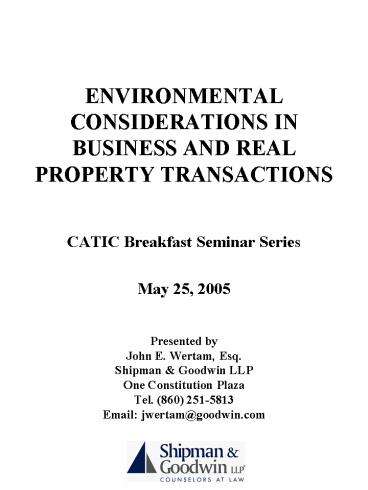 ENVIRONMENTAL CONSIDERATIONS IN BUSINESS AND REAL PROPERTY TRANSACTIONS