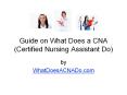 Your Guide on What Does a CNA (Certified Nursing Assistant) Do PowerPoint PPT Presentation