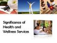 Significance of Health and Wellness Services PowerPoint PPT Presentation