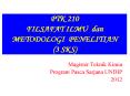 PTK 210 FILSAFAT ILMU dan METODOLOGI PENELITIAN (3 SKS) PowerPoint PPT Presentation