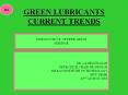 GREEN LUBRICANTS CURRENT TRENDS PowerPoint PPT Presentation
