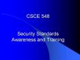 CSCE 548  Security Standards Awareness and Training PowerPoint PPT Presentation