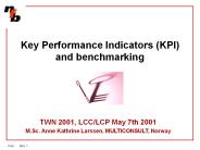 Key Performance Indicators (KPI) and benchmarking