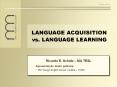 LANGUAGE ACQUISITION vs. LANGUAGE LEARNING PowerPoint PPT Presentation