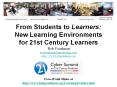 From Students to Learners: New Learning Environments for 21st Century Learners PowerPoint PPT Presentation