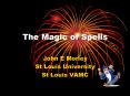 The Magic of Spells PowerPoint PPT Presentation